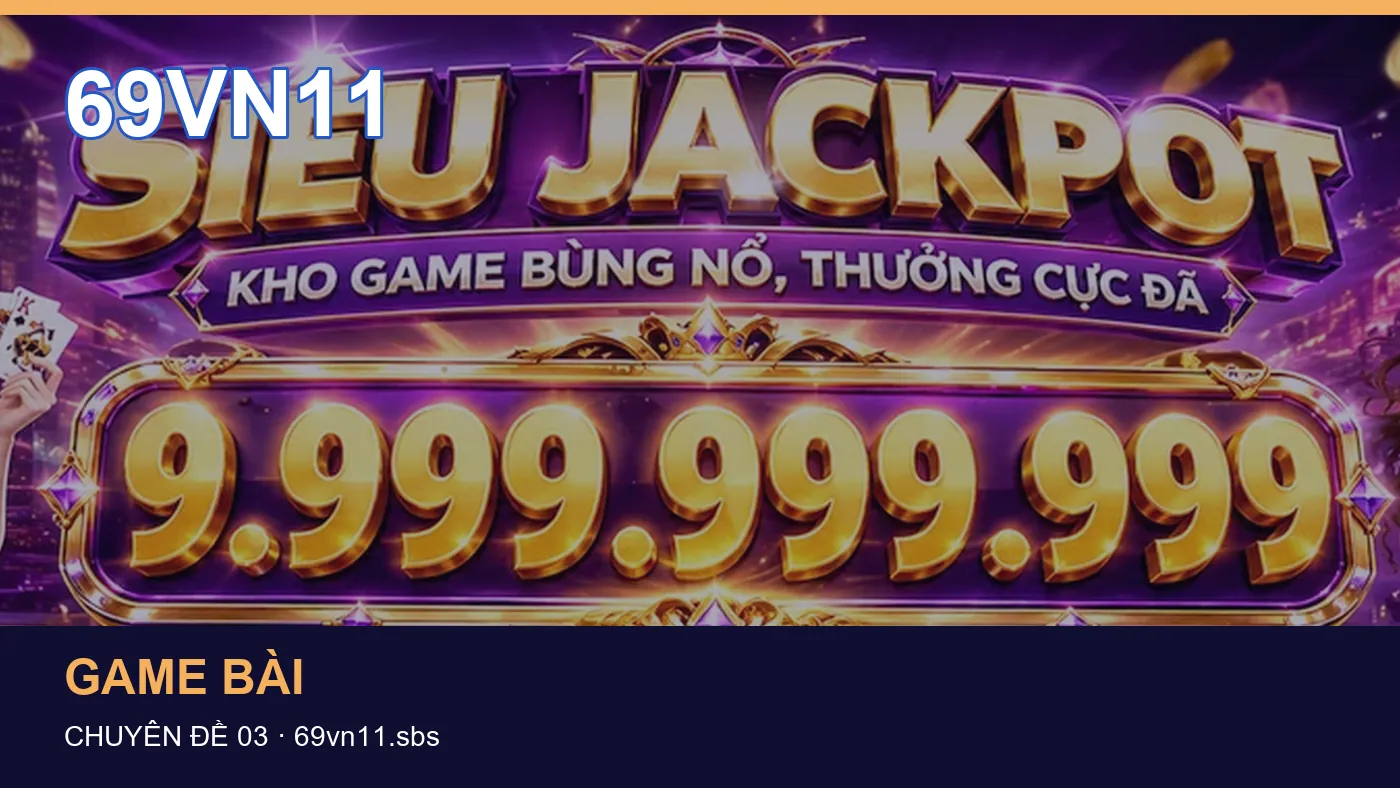 Bảo vệ dữ liệu cá nhân khi tìm hiểu Game bài tại 69VN11